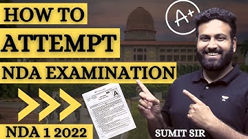 Proper Way🔥 How to attempt the NDA Paper😥 Most Important point🔥 NDA Exam 1 2022 Strategy | Sumit Sir