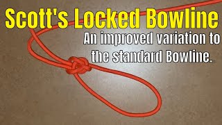A Better Bowline Knot  Scott’s Locked Bowline