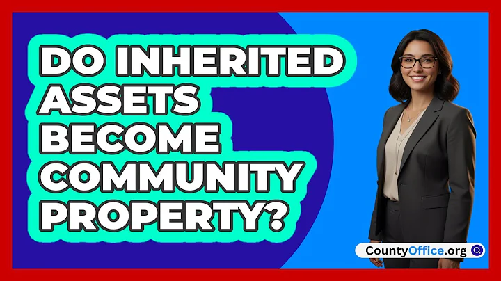 Do Inherited Assets Become Community Property?