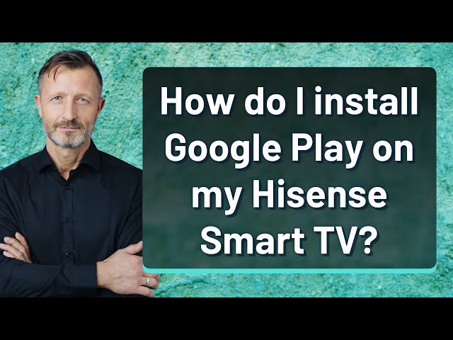 Como baixar a Play Store na Smart TV HiSense? – br.AlfanoTV