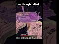 Bro tough I died…… #minecraftmemes #minecraft #trending #viral #fyp
