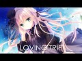 ♪ [ NIGHTCORE ] LOVING TRIP ( YOZUCA ) ♪