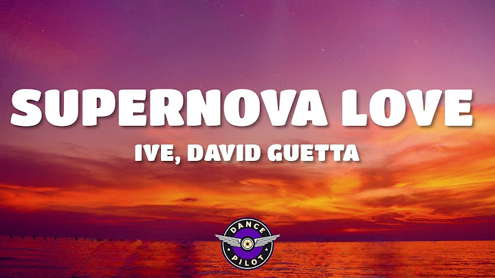 IVE, David Guetta - Supernova Love (Lyrics)