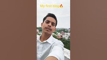 my first blog 🔥#shorts #trending shorts #viral shots