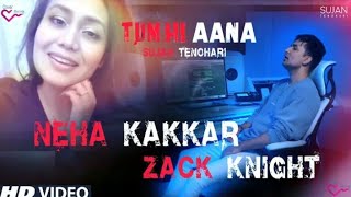 TUM HI AANA - Song REMIX | Zack Knight | Neha Kakar | Marjaavan | ROCK ON