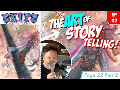 EP. 42 SKITS: Fighting Windmills & The Art of StoryTelling