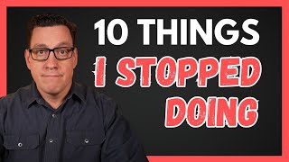 10 Things I STOPPED Doing that Dramatically Improved My Mental Health