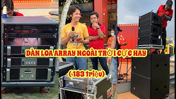 Dàn loa Array nhạc sống ngoài trời giá 183 triệu về Bình Dương. Loa Array 25 đôi. ÂM THANH RẤT HAY.