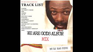 Download Lagu IWAN - We Are Gods Album Mix by Dj Ras Nico MP3 Download Lagu IWAN - We Are Gods Album Mix by Dj Ras Nico MP3