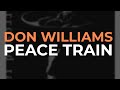 Don williams  peace train official audio