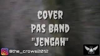 Download Lagu Cover Pas Band - Jengah by THE CROW2012 MP3