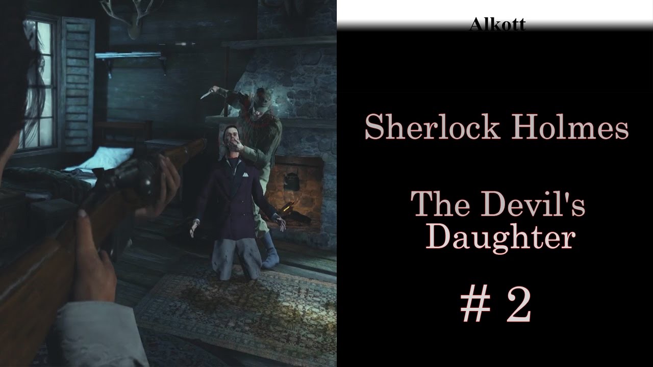 Sherlock holmes - the Devil's daughter 2 дело. My daughter прохождение