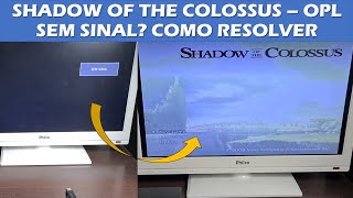 PS2 - SHADOW OF THE COLOSSUS VIA OPL SEM SINAL NA TV - COMO RESOLVER