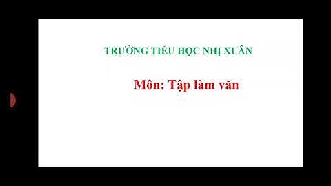 Tập làm văn lớp 4: Luyện tập xây dựng mở bài trong bài văn miêu tả cây cối.