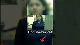cid hot officer shreya ka figer || #cid #shreya #figer #shortsvideo