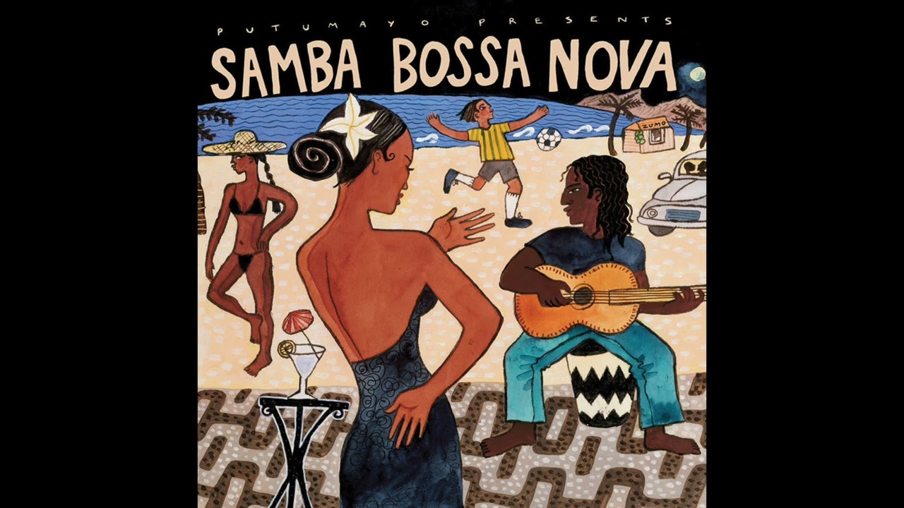 Samba Bossa Nova (Official Putumayo Version) 