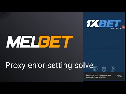 1XBET MELBET Proxy earor | 1Xbet proxy setup| एक मिनट मैं MELBET Proxy setup करें | Dev sad boy