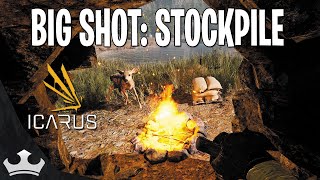 BIG SHOT: STOCKPILE | ICARUS