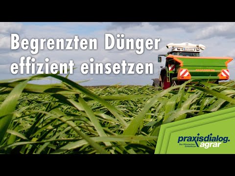 praxisdialog.agrar 2023: #03 | Begrenzten Dünger effizient einsetzen