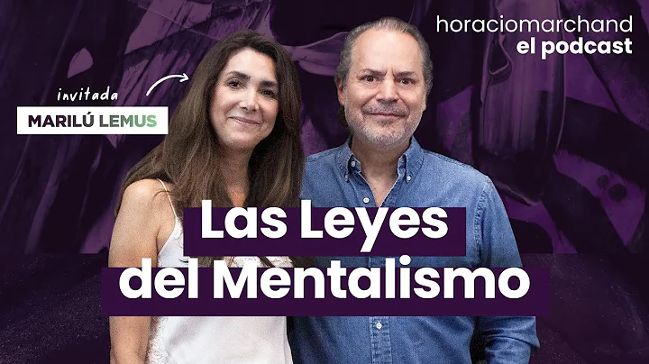 Las Leyes del Mentalismo, con Maril Lemus. | Horac...