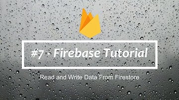 #7 - Firebase tutorial - Read,write and delete data from Firestore