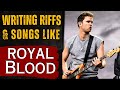 Writing Riffs Like Royal Blood