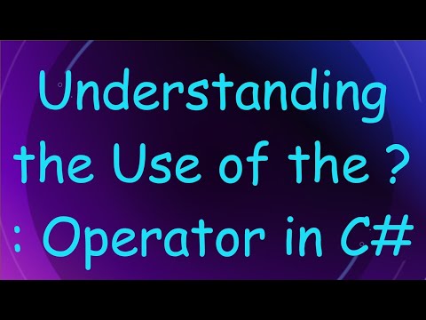 Understanding the Use of the ? : Operator in C#