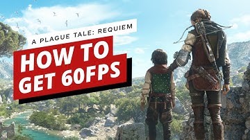 How to get 1080p 60fps in A Plague Tale: Requiem?