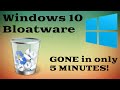 How to Remove Windows 10 Bloatware in Under 5 MINUTES