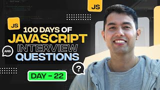 100 Days of JavaScript Coding Challenges || Day #22 Details