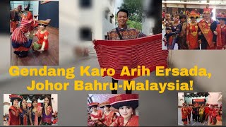 Gendang Karo Arih Ersada, Johor Bahru-Malaysia, 31Agustus2019 #ZonaKaro #AkuKalakKaro #MejuahJuah