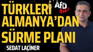 Türkleri Almanya'dan Sürme Planı: En Az 2 Milyon Alman Vatandaşı Göçmen Gönderilecek