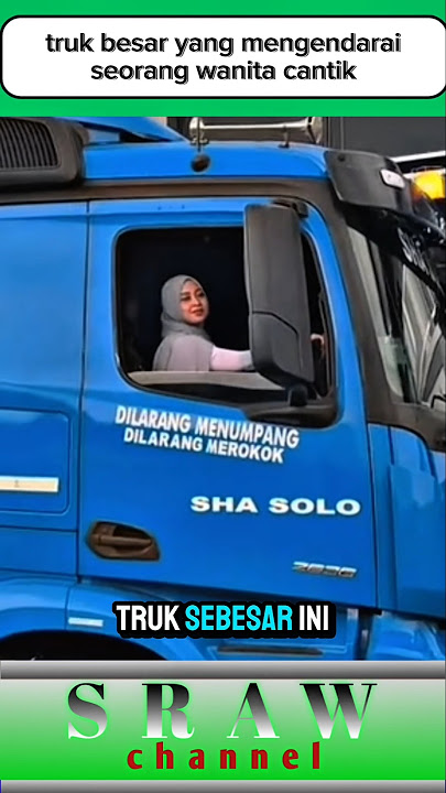 TERNYATA WANITA CANTIK YANG MENGENDARAI #shorts #truck #viralshorts #driver