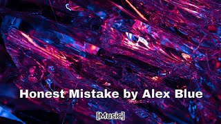 Honest Mistake - Alex Blue