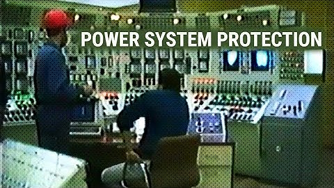 Power System Protection - Part 1 - Elements of System Protection