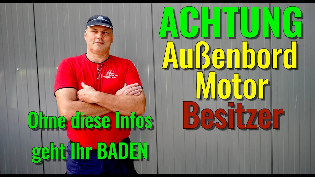 New Außenbord-Motor. Ohne diese Tipps geht Ihr garantiert baden.