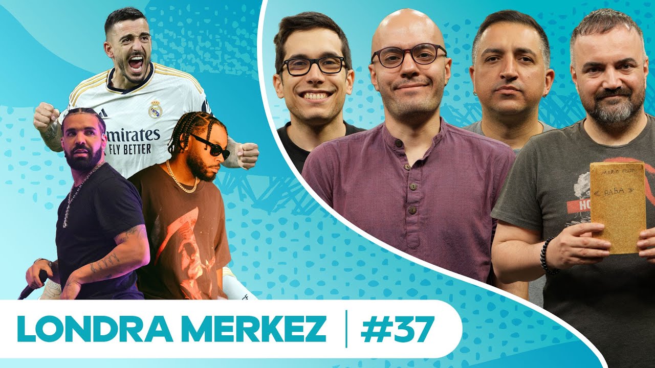 Hala Madrid, Hoş Geldin Ozan Can, Mutlu Yıllar Erman, Kendrick Lamar vs Drake | Londra Merkez #37