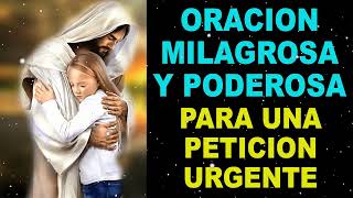 Oración Milagrosa y Poderosa para una petición urgente