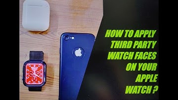 HOW TO APPLY THIRD PARTY AT CH FACES ON APPLE WATCH?