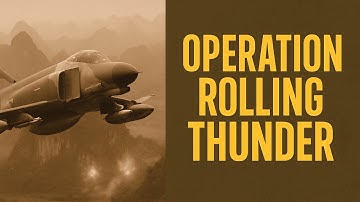 Operation Rolling Thunder (1965–1968, Vietnam)