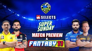 IPL 2021: CSK vs KKR & RCB vs MI Match Preview and Best Fantasy XIs in just 2 Minutes | SK Selects