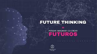 Future Thinking Prospectiva Como Herramienta De Transformación