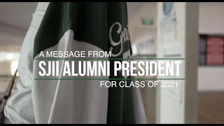 SJII Alumni President's Message for the Class of 2021