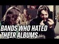 5 Famous Bands Who Hated Their Own Albums