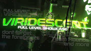 Viridescent (Full Level Showcase) by LeoGinN and More | Geometry Dash 2.11