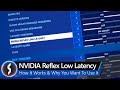 NVIDIA Reflex Low Latency - How It Works &amp; Why You Want To Use It