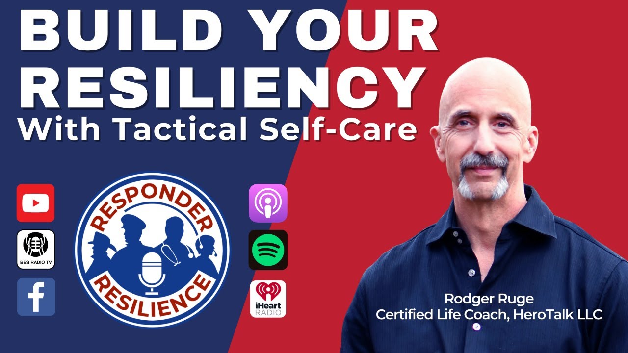 Build Your Resiliency With Tactical Self-Care | S3 E8
