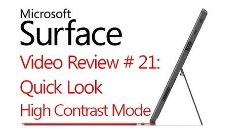 Review # 21: Quick Look High Contrast Mode - Microsoft Windows Surface RT (Windows 8)