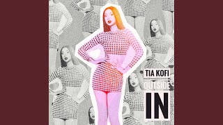 Video thumbnail of "Tia Kofi - Outside In"