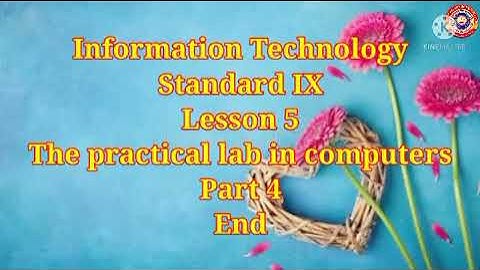 Standard 9 IT Chapter 5 The Practical Lab In Computers Part 4